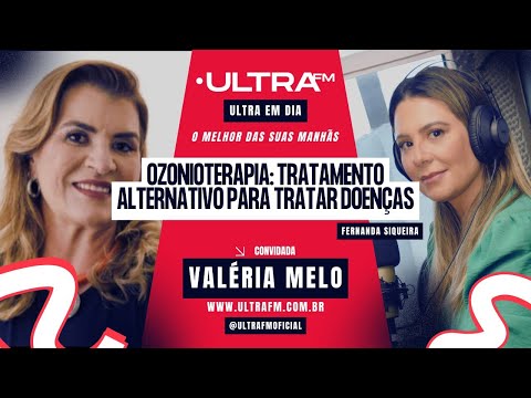 [146] [Ozonioterapia: Tratamento alternativo para tratar doenças ] [Rádio Ultra] Fernanda Siqueira